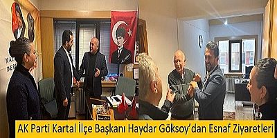 AK Parti Kartal İlçe Başkanı Haydar Göksoy’dan Esnafla  Buluştu